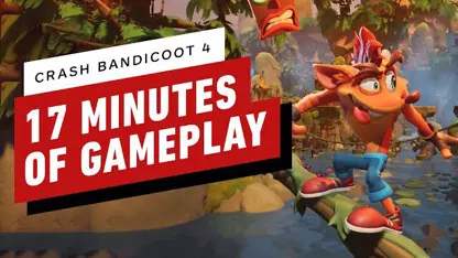17 دقیقه از گیم پلی بازی crash bandicoot 4