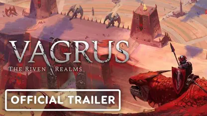 لانچ تریلر رسمی بازی vagrus: the riven realms در یک نگاه