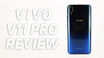نقد و بررسی گوشی موبایل ویوو وی 11 پرو - Vivo V11 Pro