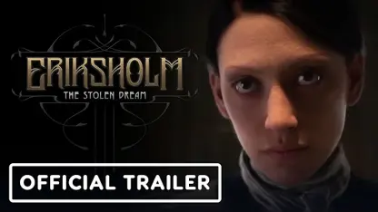 تریلر بازی eriksholm: the stolen dream در یک نگاه