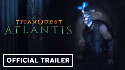 تریلر سینمایی بازی titan quest: atlantis در چند دقیقه