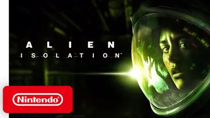 لانچ تریلر بازی alien: isolation در نینتندو سوئیچ