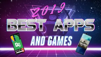 معرفی بهترین برنامه ها و بازی های اندرویدی سال 2019 !