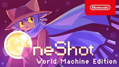 تریلر تاریخ انتشار بازی oneshot: world machine edition در نینتندو سوئیچ