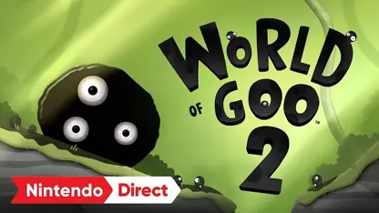 اولین تریلر رسمی بازی world of goo 2 در یک نگاه
