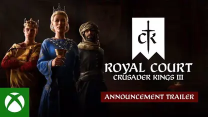 انونس تریلر بازی crusader kings iii - royal court در ایکس باکس