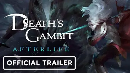 تریلر رسمی بازی death's gambit: afterlife در یک نگاه