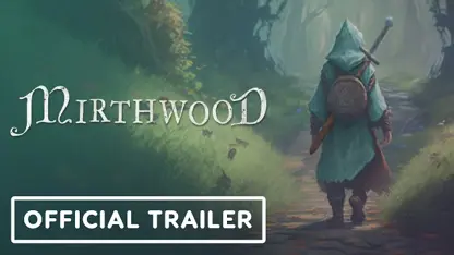 لانچ تریلر رسمی بازی mirthwood در یک نگاه