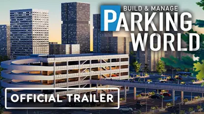 تریلر تاریخ انتشار بازی parking world: build & manage در یک نگاه