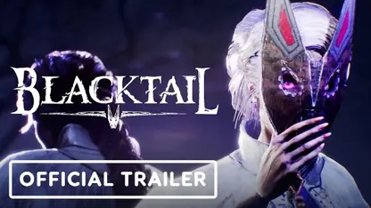 لانچ تریلر رسمی بازی blacktail در یک نگاه