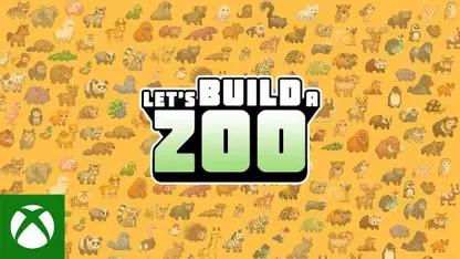 لانچ تریلر بازی let's build a zoo در ایکس باکس وان