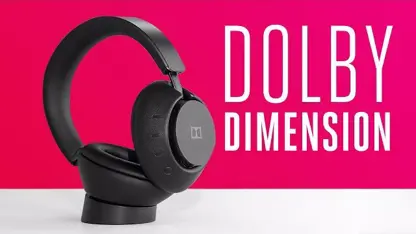 بررسی ویدیویی هدفون Dolby Dimension با قیمت 600 دلار!