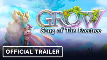 تریلر رسمی بازی grow song of the evertree در یک نگاه