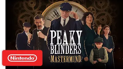 تریلر تاریخ انتشار بازی peaky blinders: mastermind در نینتندو سوئیچ