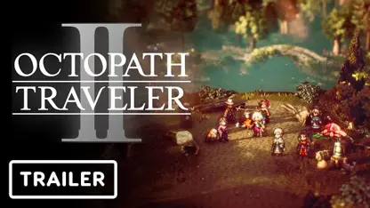 تریلر رسمی بازی octopath traveler 2 در یک نگاه