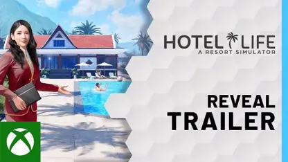 تریلر بازی hotel life: a resort simulator در ایکس باکس