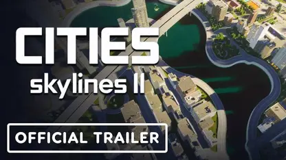 لانچ تریلر بازی cities: skylines 2 برای گیمر ها