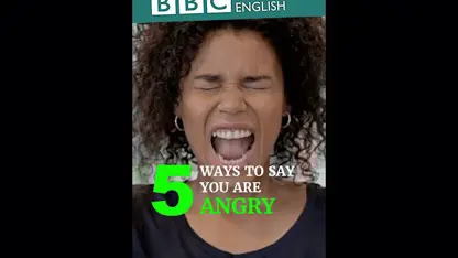 انگلیسی با موضوع گفتن عصبانیت در یک ویدیو