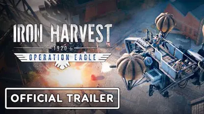 تریلر رسمی operation eagle بازی iron harvest در یک ویدیو