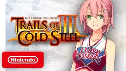 تریلر گیم پلی بازی the legend of heroes: trails of cold steel 3