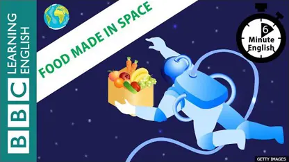برنامه آموزشی 6 دقیقه زبان انگلیسی - غذا درست کردن در فضا