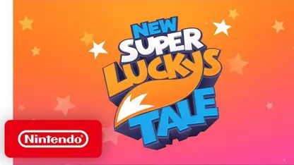 لانچ تریلر بازی new super lucky’s tale در نینتندو سوئیچ