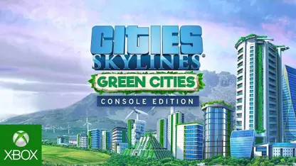 تریلر بازی جذاب Cities: Skylines - Green Cities