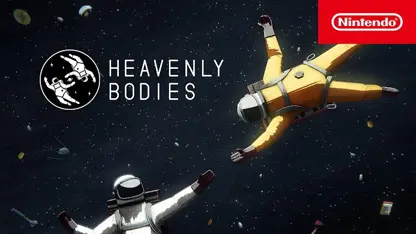 لانچ تریلر رسمی بازی heavenly bodies در یک نگاه
