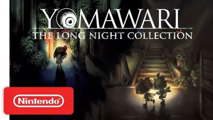 معرفی ویدیویی بازی Yomawari: The Long Night Collection برای نینتندو