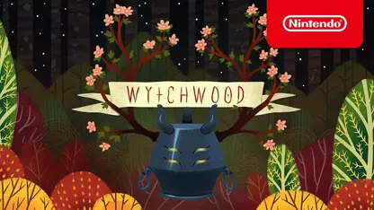 لانچ تریلر بازی wytchwood در نینتندو سوئیچ