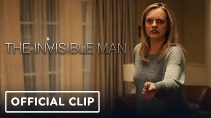 کلیپ رسمی از فیلم the invisible man 2020 در چند دقیقه