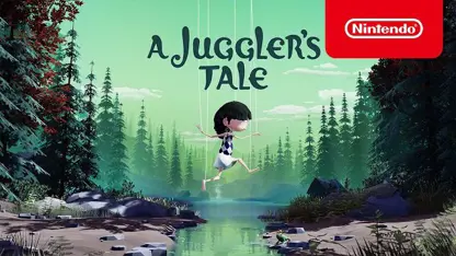تریلر تاریخ انتشار بازی a juggler's tale در نینتندو سوئیچ