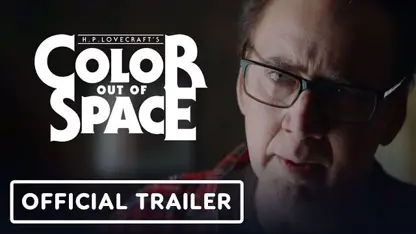 تریلر رسمی فیلم color out of space 2020 با بازی نیکولاس کیج