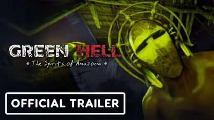 تریلر رسمی بازی green hell: spirits of amazonia در یک نگاه