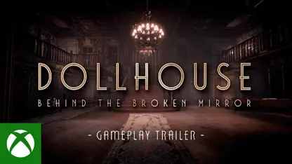 تریلر گیم پلی بازی dollhouse: behind the broken mirror در یک نگاه