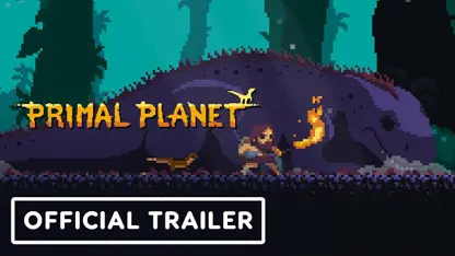تریلر رسمی بازی primal planet در یک ویدیو