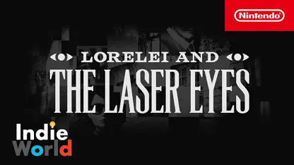 تریل انتشار بازی lorelei and the laser eyes در یک نگاه
