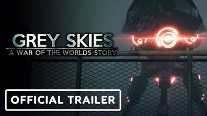 تریلر بازی grey skies: a war of the worlds story