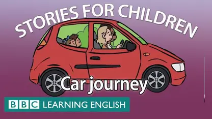 داستان انگلیسی برای کودکان با موضوع - سفر با اتومبیل