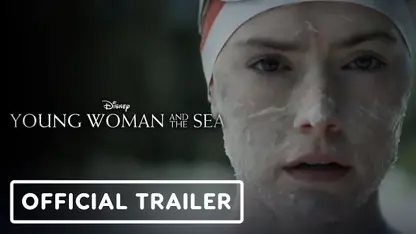 تریلر فیلم young woman and the sea 2024 در یک نگاه