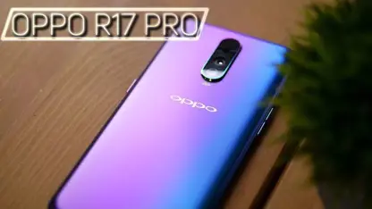 بررسی ویدیویی گوشی جدید Oppo R17 Pro