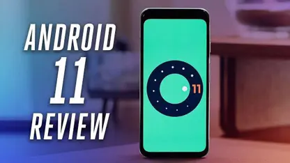بررسی ویدیویی android 11 برای علاقه مندان