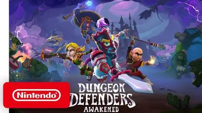 تریلر بازی dungeon defenders: awakened در نینتندو سوئیچ