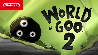 لانچ تریلر رسمی بازی world of goo 2 در یک نگاه