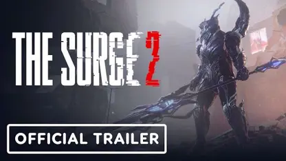 ترلیر رسمی نبرد بازی the surge 2 در چند دقیقه