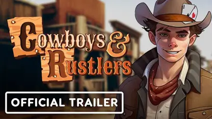 تریلر رسمی بازی cowboys and rustlers در یک نگاه