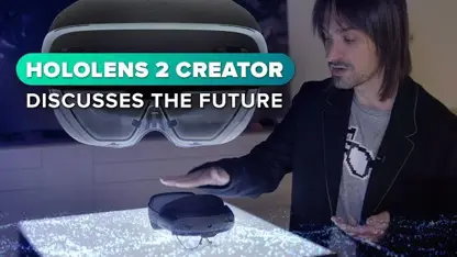صحبت های دیدنی خالق HoloLens 2 درباره اینده واقعیت افزوده
